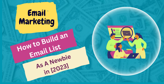 "How to Build an Email List for Affiliate Marketing Success as a Newbie in [2023]