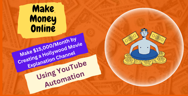 Make $15,000/Month by Creating a Hollywood Movie Explanation Channel using YouTube Automation