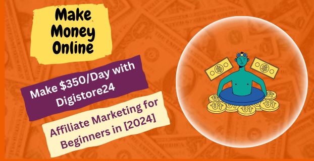 Make $350/Day with Digistore24 Affiliate Marketing for Beginners in [2024]