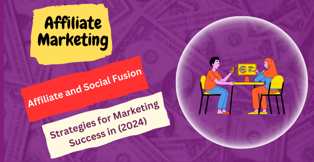 Affiliate and Social Fusion: Strategies for Marketing Success in (2024)