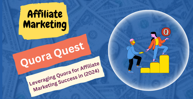 Quora Quest: Leveraging Quora for Affiliate Marketing Success in (2024)