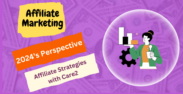 2024's Perspective: Affiliate Strategies with Care2