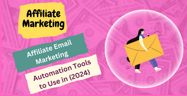 Affiliate Email Marketing Automation Tools to Use in (2024)