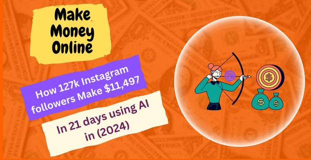 How 127k Instagram followers Make $11,497 in 21 days using AI in (2024)