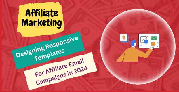Designing Responsive Templates for Affiliate Email Campaigns in (2024)